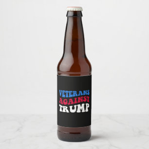 Étiquette Pour Bouteilles De Bière Anti-Trump - Les vétérans contre Trump II