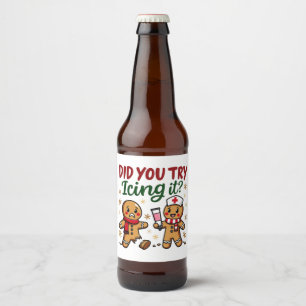 Étiquette Pour Bouteilles De Bière As-Tu Essayé De Le Faire Glacer Drôle Pain D'Épice
