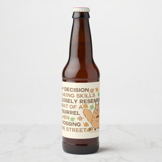 Étiquette Pour Bouteilles De Bière Compétences décisionnelles Humour d'écureuil (Devant)