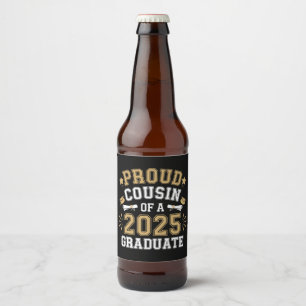 Étiquette Pour Bouteilles De Bière Cousin fier d'une famille de diplômés 2025 Cérémon