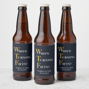 Étiquette Pour Bouteilles De Bière Drôle 50e anniversaire WTF Humoristique Personnali