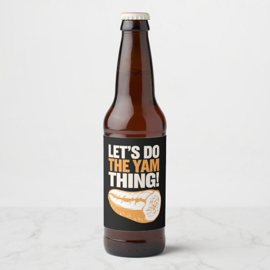 Étiquette Pour Bouteilles De Bière Faisons le Yam Thing Thanksgiving Sweet Potato (Devant)