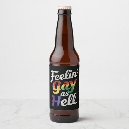 Étiquette Pour Bouteilles De Bière Feelin' Gay As Hell LGBT Pride (Devant)