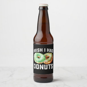 Étiquette Pour Bouteilles De Bière Irlandais J'avais des amoureux de beignets Funny S