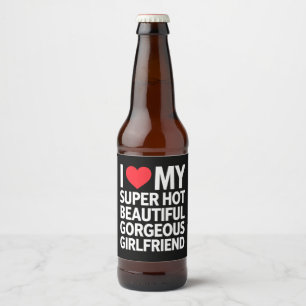 Étiquette Pour Bouteilles De Bière J'adore ma super belle et magnifique petite amie