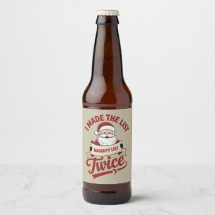Étiquette Pour Bouteilles De Bière J'ai été sur la liste deux fois Noël vilain Père N