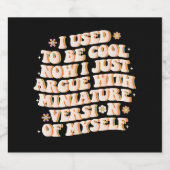 Étiquette Pour Bouteilles De Bière J'Avais L'Habitude D'Être Cool Maintenant J'Argue (Étiquettes simples)