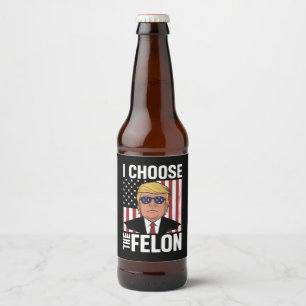 Étiquette Pour Bouteilles De Bière Je Choisis Le Délinquant Trump 2024 Républicain Pa