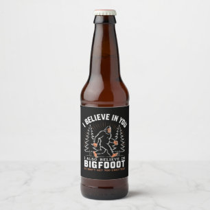 Étiquette Pour Bouteilles De Bière Je Crois En Vous Mais Je Crois Aussi En Bigfoot
