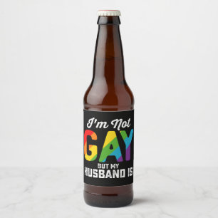 Étiquette Pour Bouteilles De Bière Je ne suis pas gay, mais mon mari est une drôle de