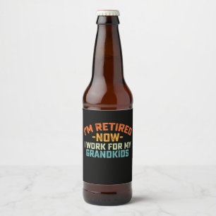 Étiquette Pour Bouteilles De Bière Je Suis Retraitée Maintenant Je Travaille Pour Ma