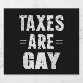 Étiquette Pour Bouteilles De Bière Les impôts sont gays (Étiquettes simples)