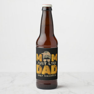 Étiquette Pour Bouteilles De Bière Maman drôle Comme Papa Seulement Smarter Vintage