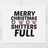 ÉTIQUETTE POUR BOUTEILLES DE BIÈRE MERRY CHRISTMAS SHITTERS PLEIN (Étiquettes simples)