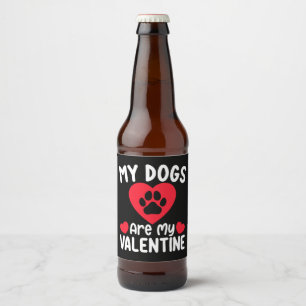 Étiquette Pour Bouteilles De Bière Mes Chiens Sont Mes Valentin Amoureux Des Animaux