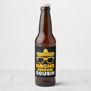 Étiquette Pour Bouteilles De Bière Nacho Moyenne Cousin Famille Cinco De Mayo