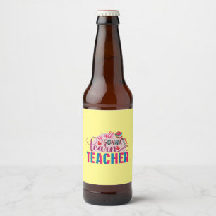Étiquette Pour Bouteilles De Bière Professeur Art Yall Gonna Apprendre Enseignant