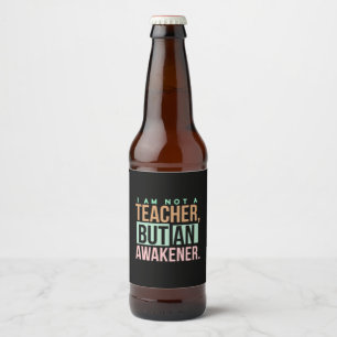 Étiquette Pour Bouteilles De Bière Professeur d'art enseignant An Awakener