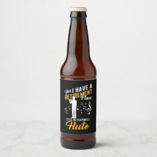 Étiquette Pour Bouteilles De Bière Régime De Retraite Je Jouerai De La Flûte