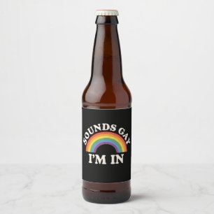 Étiquette Pour Bouteilles De Bière Sounds Gay I'm In Funny LGBTQ Pride Arc-en-ciel