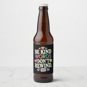 Étiquette Pour Bouteilles De Bière Soyez des mots gentils ne remuez pas drôle