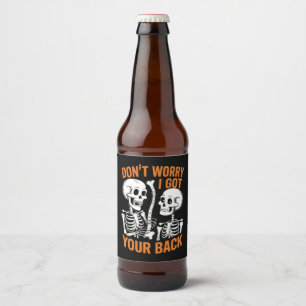 Étiquette Pour Bouteilles De Bière Squelette Ne t'inquiète pas, j'ai ton dos Hallowee