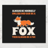 Étiquette Pour Bouteilles De Bière Vous Pouvez Être Un Renard (Étiquettes simples)