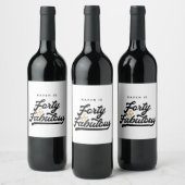 Étiquette Pour Bouteilles De Vin 40 et fabuleuse fête d'anniversaire (Bouteilles)