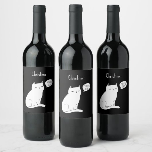 Étiquette Pour Bouteilles De Vin Bizarre chat "tu es vieux" Anniversaire (Bouteilles)