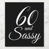 Étiquette Pour Bouteilles De Vin Black 60 et Sassy Birthday (Étiquettes simples)