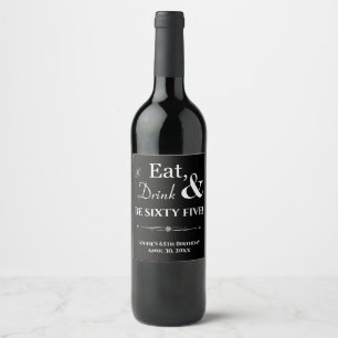 Étiquette Pour Bouteilles De Vin Black Eat Drink Soixante-cinq Retro 65e anniversai