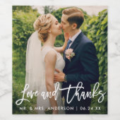 Étiquette Pour Bouteilles De Vin Brush Script Mariage Photo Love and Thanks Modern (Étiquettes simples)