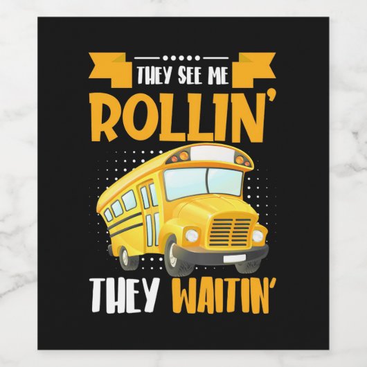 Étiquette Pour Bouteilles De Vin Bus Driver See Me Rollin (Étiquettes simples)