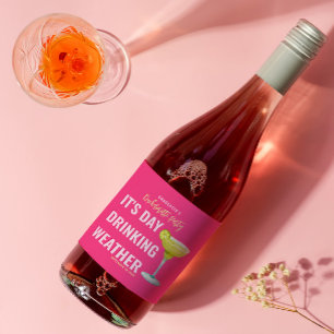 Étiquette Pour Bouteilles De Vin C'est la météo pour boire le jour Rose Chaude Ente