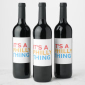 ÉTIQUETTE POUR BOUTEILLES DE VIN C'EST UN TRUC DE PHILLY (Bouteilles)