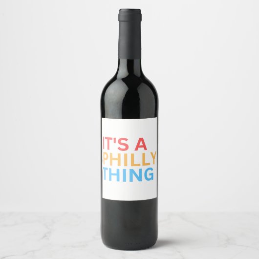 ÉTIQUETTE POUR BOUTEILLES DE VIN C'EST UN TRUC DE PHILLY (Devant)