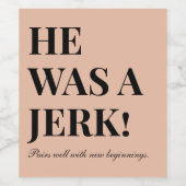 Étiquette Pour Bouteilles De Vin "C'était un imbécile !" Divorce (Étiquettes simples)