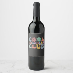 Étiquette Pour Bouteilles De Vin Club des Enseignants Cool Rétro Groovy Retour à l'
