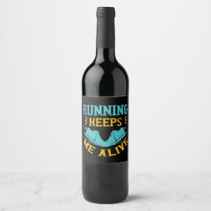 Étiquette Pour Bouteilles De Vin Course à pied - La course à pied me maintient en v