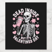 Étiquette Pour Bouteilles De Vin Dead Inside, mais c'est la Saint Valentin Funny Sk (Étiquettes simples)