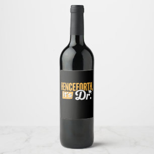 Étiquette Pour Bouteilles De Vin Désormais, c'est le Doctorat Docteur Docteur Diplô