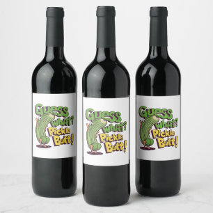 Étiquette Pour Bouteilles De Vin Devinez quoi_ Fessier de cornichon ! Drôle de conc