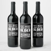 Étiquette Pour Bouteilles De Vin "Don't Worry About Getting Older You're Still Gonn (Bouteilles)