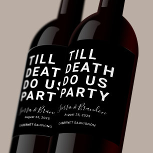 Étiquette Pour Bouteilles De Vin Drôle jusqu'à la mort Do us Mariage de fête ou Fia