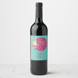 Étiquette Pour Bouteilles De Vin Drôle Message - Juste Danse À Propos 1