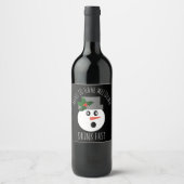 Étiquette Pour Bouteilles De Vin Drôle Noël Snowman Meltdown Drink Fast (Devant)