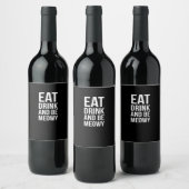 Étiquette Pour Bouteilles De Vin Eat Drink and Be Meowy (Bouteilles)
