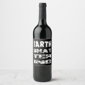 Étiquette Pour Bouteilles De Vin Effrayant la Terre (Devant)