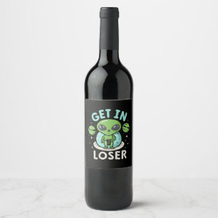 Étiquette Pour Bouteilles De Vin Entrez loser extraterrestre UFO drôle