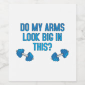 Étiquette Pour Bouteilles De Vin Est-Ce Que Mes Bras Ont L'Air Gros ? (Étiquettes simples)